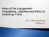 Rules of the Engagement: Compliance, Legalities and Ethics in Audiology Today. 2011 AAA Convention Chicago, IL
