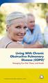 Living With Chronic Obstructive Pulmonary Disease (COPD) * Managing Your Diet, Fitness, and Moods. *Includes chronic bronchitis, emphysema, or both.