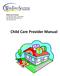 Child Care Services P.O. Box 850, Jasper, Texas 75951 800-256-1030 / 409-384-7731 Fax: 409-384-6741. Child Care Provider Manual