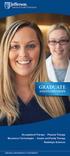 GRADUATE ASSISTANTSHIPS. Occupational Therapy Physical Therapy Bioscience Technologies Couple and Family Therapy Radiologic Sciences