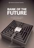BANK OF THE FUTURE. A CHANGING VISTA Developments in banking regulation in selected jurisdictions