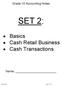 Grade 10 Accounting Notes SET 2: Basics Cash Retail Business Cash Transactions. Name: JCansfield Page 1 of 27