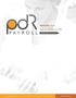 PAYROLL REDUCING YOUR COST OF LABOR ONE PAY PERIOD AT A TIME AUTOMATED TIMEKEEPING
