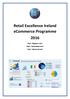 Retail Excellence Ireland ecommerce Programme 2016. Day1 Beginner Level Day2 Intermediate Level Day3 Advanced Level
