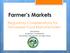 Farmer s Markets. Regulatory Considerations for Tennessee Food Manufacturers. Mike Brown Outreach Coordinator Tennessee Department of Agriculture