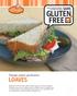 GLUTEN FREE LOAVES. O Doughs product specifications THIS PIZZA KIT IS CERTIFIED HAS BEEN CERTIFIED SANS