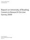 Centre for Staff Training and Development. Report on University of Reading Careers in Research On-Line Survey 2009