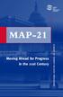 MAP-21. A Guide To Transit-Related Provisions MAP-21. Moving Ahead for Progress in the 21st Century