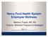 Henry Ford Health System Employee Wellness. Bethany Thayer, MS, RD Director, Wellness Programs & Strategies