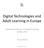 Digital Technologies and Adult Learning in Europe