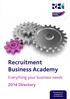 Recruitment Business Academy. Everything your business needs 2014 Directory. Recruitment & Employment Confederation