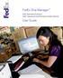 FedEx Ship Manager. FedEx Transborder Distribution FedEx International DirectDistribution Surface Solutions. User Guide