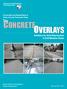 Preservation and Rehabilitation of Urban Concrete Pavements Using CONCRETE OVERLAYS. Thin. Solutions for Joint Deterioration in Cold Weather States