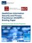 HealthCare Information Security and Privacy Practitioner (HCISPP) Briefing Paper. Piloted by the Cyber Security Programme