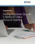 Driving Customer Growth: 5 Myths of Online Account Opening