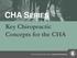 CHA SERIES. Key Chiropractic Concepts for the CHA. Ontario Chiropractic Association. Treatment That Stands Up.