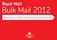 Royal Mail. Bulk Mail 2012. Introducing a simpler, easier-to-use product portfolio