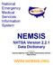 NEMSIS. National Emergency Medical Services Information System. NHTSA Version 2.2.1 Data Dictionary WWW.NEMSIS.ORG