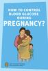how to control blood glucose during PREGNANCY?