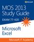 MOS 2013 Study Guide. Microsoft Excel EXAM 77-420. Microsoft IT Academy