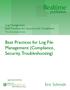 Best Practices for Log File Management (Compliance, Security, Troubleshooting)