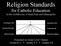 Religion Standards. for Catholic Education. In the Archdiocese of Saint Paul and Minneapolis