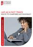 AAT-ACA FAST TRACK ROUTE TO CHARTERED ACCOUNTANCY. ACA THE QUALIFICATION FOR BUSINESS LEADERS www.icaew.com/careers