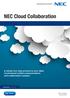 NEC Cloud Collaboration A simple four-step process to your ideal, cloud-based unified communications and collaboration solution.