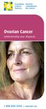 Ovarian Cancer. Understanding your diagnosis