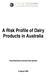 A Risk Profile of Dairy Products in Australia. Food Standards Australia New Zealand