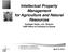 Intellectual Property Management for Agriculture and Natural Resources. Kathleen Nolan, J.D., Director ANR Office of Contracts & Grants