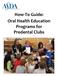 How-To Guide: Oral Health Education Programs for Predental Clubs