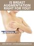 IS BREAST AUGMENTATION RIGHT FOR YOU?