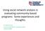 Using social network analysis in evaluating community-based programs: Some experiences and thoughts.