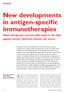 New developments in antigen-specific immunotherapies Novel therapeutic vaccines offer hope in the fight against chronic infectious disease and cancer