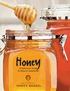 Honey. A Reference Guide to Nature s Sweetener