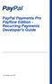 PayPal Payments Pro Payflow Edition - Recurring Payments Developer s Guide
