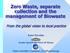 Zero Waste, separate collection and the management of Biowaste