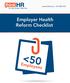 www.thinkhr.com 877-225-1101 Employer Health Reform Checklist