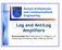 Log and AntiLog Amplifiers. Recommended Text: Pallas-Areny, R. & Webster, J.G., Analog Signal Processing, Wiley (1999) pp. 293-321