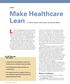 Make Healthcare Lean by Anthony Manos, Mark Sattler and George Alukal