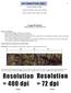 Image Resolution. Color Spaces: RGB and CMYK. File Types and when to use. Image Resolution. Finding Happiness at 300 dots-per-inch