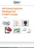 3D Printed Injection Molding Tool (PIMT) Guide. Objet Ltd.