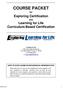 COURSE PACKET. for. Exploring Certification. and Learning for Life Curriculum-Based Certification