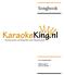 Songbook. www.karaokeking.nl. Albatrosweg 41 1826 KG Alkmaar
