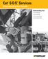 Cat S O SSM. Services. Understanding Your Results. Understanding Your: S O S Oil Reports S O S Oil Results S O S Coolant Reports S O S Coolant Results