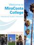 Welcome to. MiraCosta College. International Student Information. Your coastal community college in Oceanside and Cardiff-by-the-Sea, California