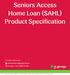 Seniors Access Home Loan (SAHL) Product Specification
