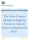 Expert Reference Series of White Papers. The Role of Session Manager in Applying Features to Calls via Sequenced Applications, Part 1