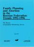 Famil Planning and A ortion in the. Russian Federation: Trends 1992-1996. The Russia Longitudinal Monitoring Survey